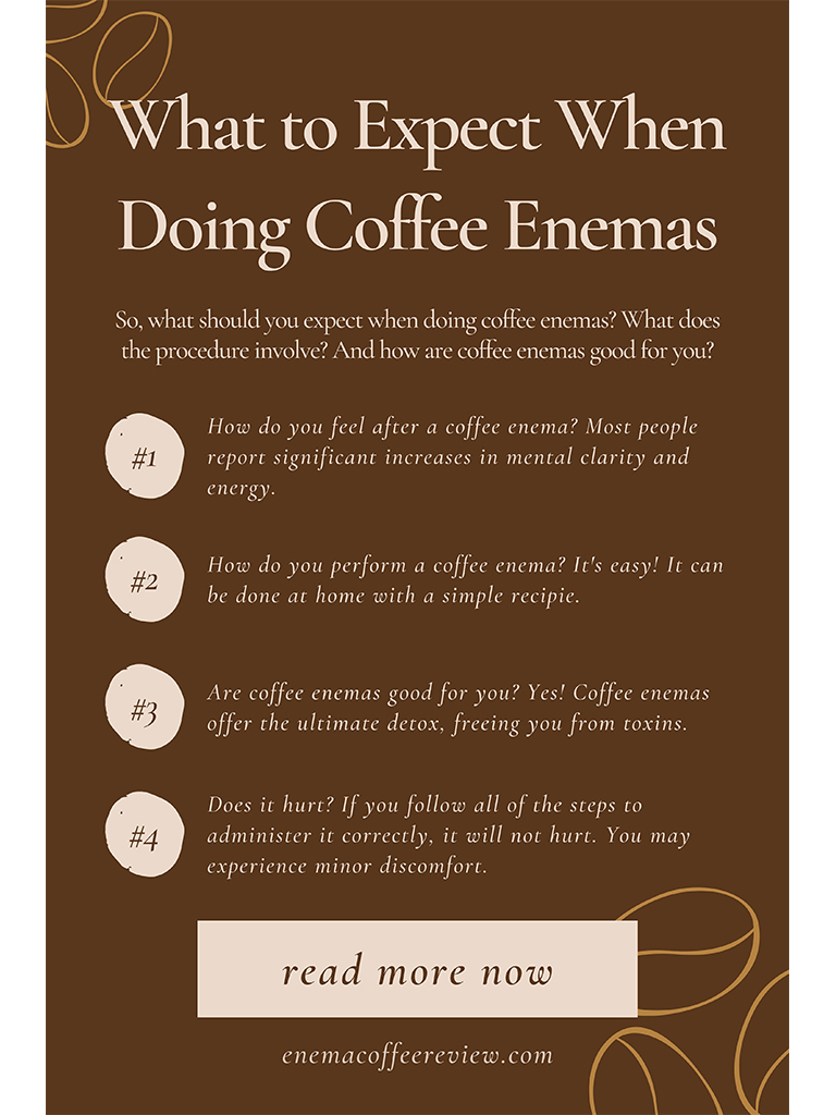 What to expect when doing coffee enemas